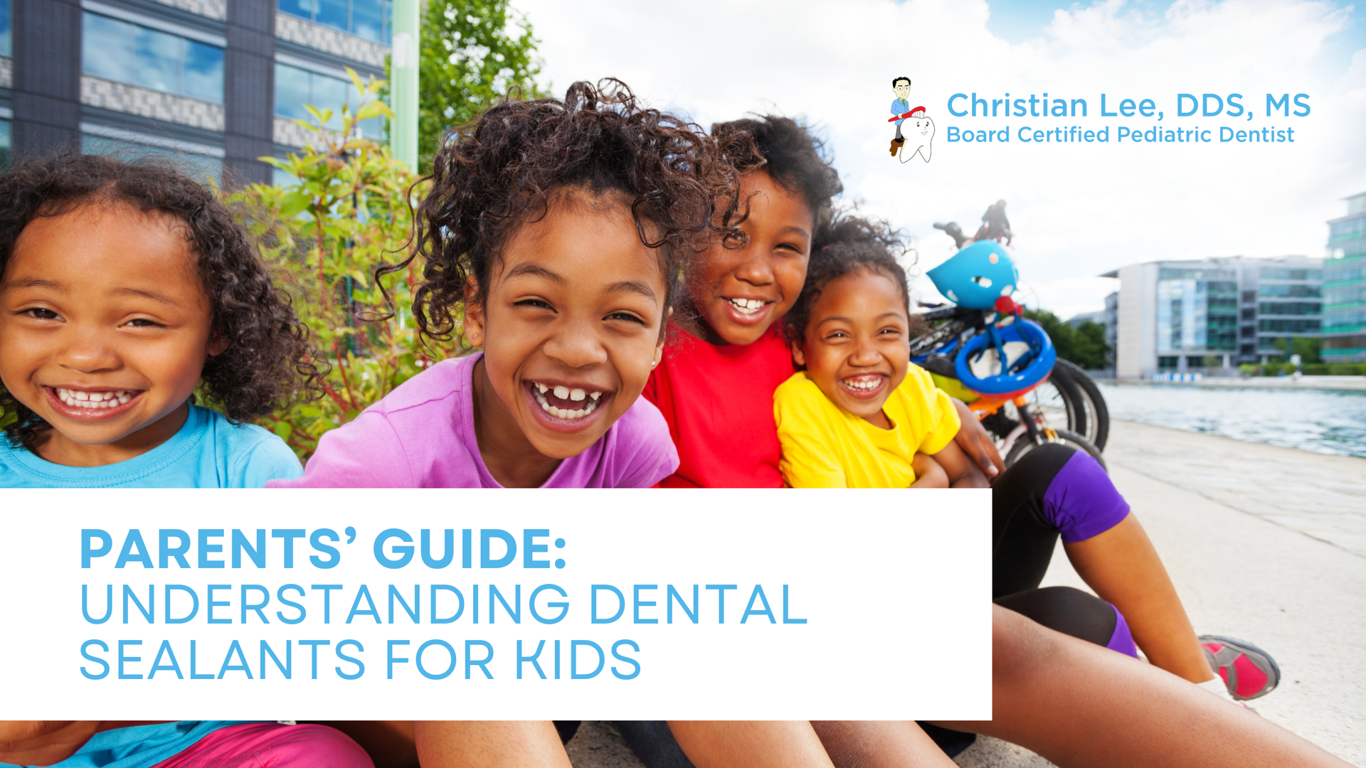 Parents’ Guide: Children smiling outdoors; dental sealants information.
