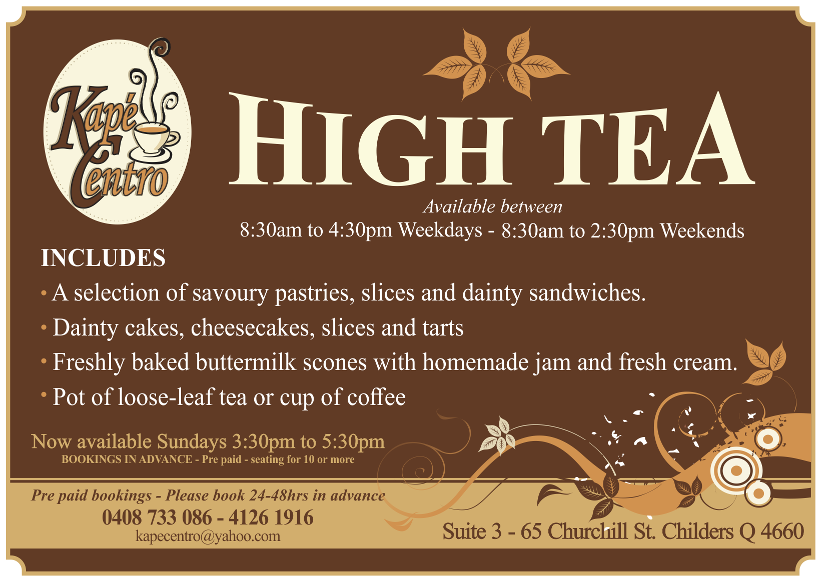 High Tea — Kapé Centro in Childers, QLD
