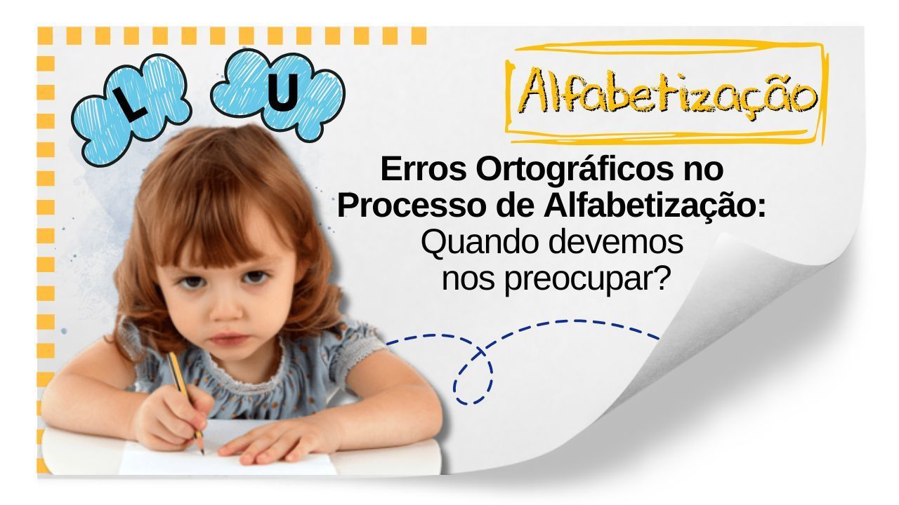 Erros Ortográficos na Alfabetização: Quando Intervir?