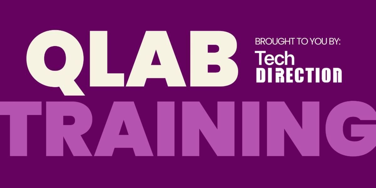 Purple Image with text saying Qlab Training Brought To You By Tech Direction