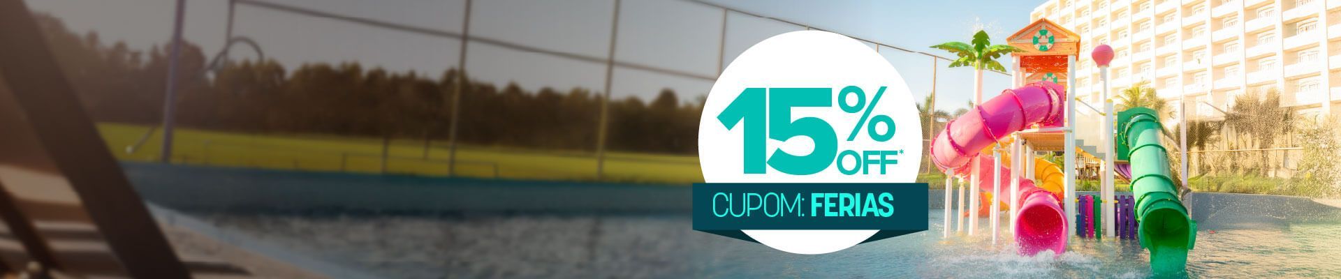 Curta as Férias de Julho com 15% de desconto
