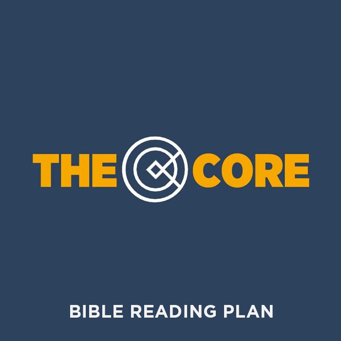 The CORE Bible Reading Plan