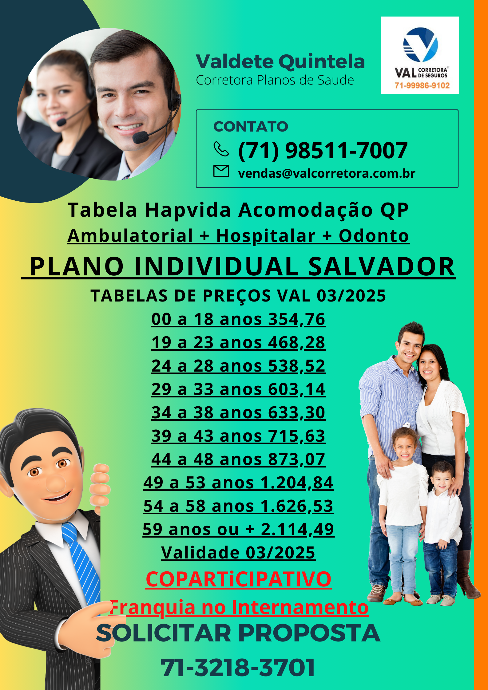 Plano de Saúde Individual ou Familiar
Hapvida Intermedica para pessoa fisica