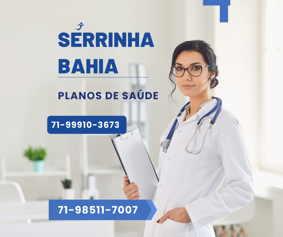 Anúncio de planos de saúde em Serrinha, Bahia. Telefones para contato: 71-99910-3673, 71-98511-7007.