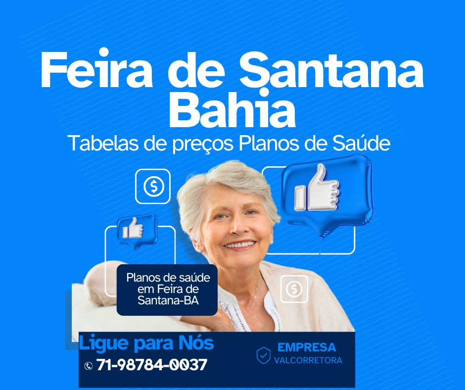 informações sobre plano de saúde em Feira de Santana, Bahia. Ligue para 71-98784-0037.