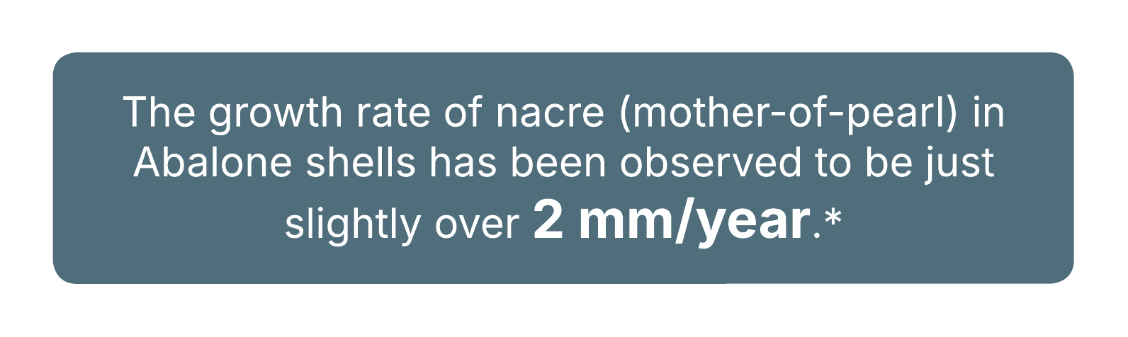 Text about nacre growth rate in Abalone shells, slightly over 2 mm/year.