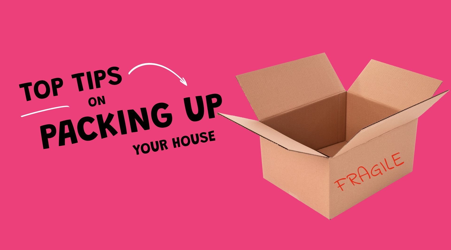 Mastering the Art of Moving: Top Tips for Packing Up Your House