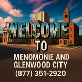 Welcome sign for Menomonie and Glenwood City, Wisconsin with contact number for local taxi and transportation services — (877) 351-2920. Clear skies, historic downtown buildings, and bold text promote regional travel.