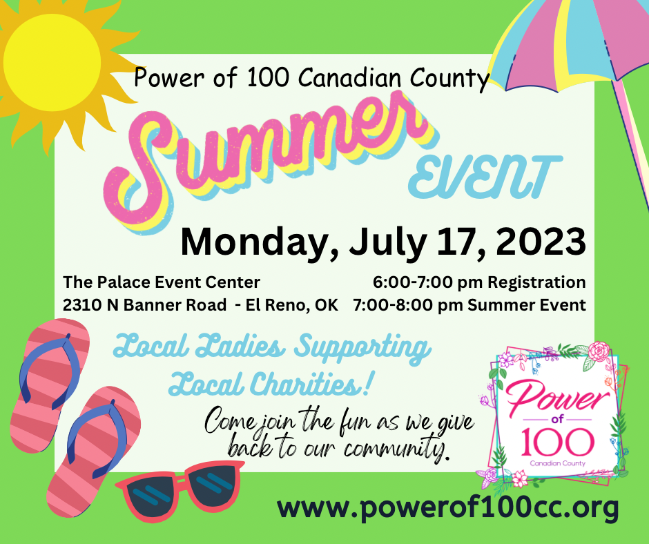 The power of 100 canadian county is holding a summer event on monday july 17 , 2023