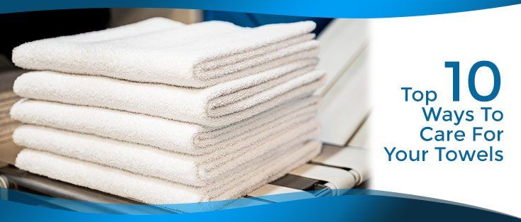 Top 10 Ways To Care For Your Towels