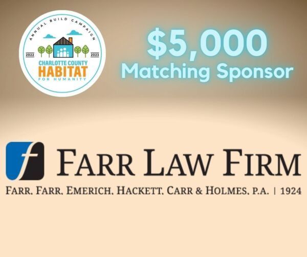 Habitat for Humanity fundraiser with $5,000 matching sponsor, Farr Law Firm.