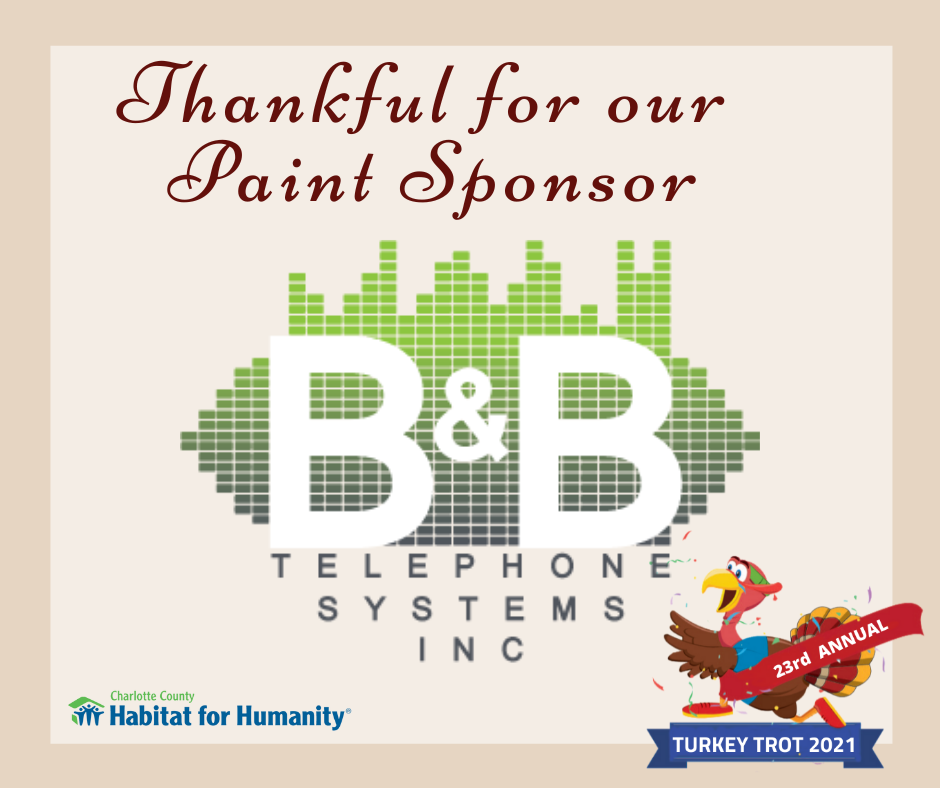 Thankful for paint sponsor B&B Telephone Systems, Inc. for the Habitat for Humanity Turkey Trot 2021, featuring a turkey mascot.
