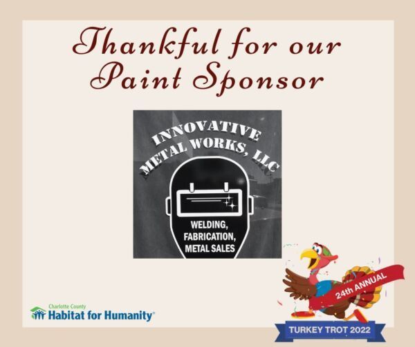 Sign thanking Innovative Metal Works for sponsoring paint for Habitat for Humanity's Turkey Trot 2022. A turkey graphic is included.
