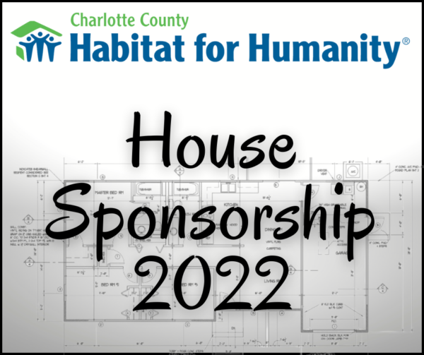 Charlotte County Habitat for Humanity House Sponsorship 2022 announcement over house blueprint.