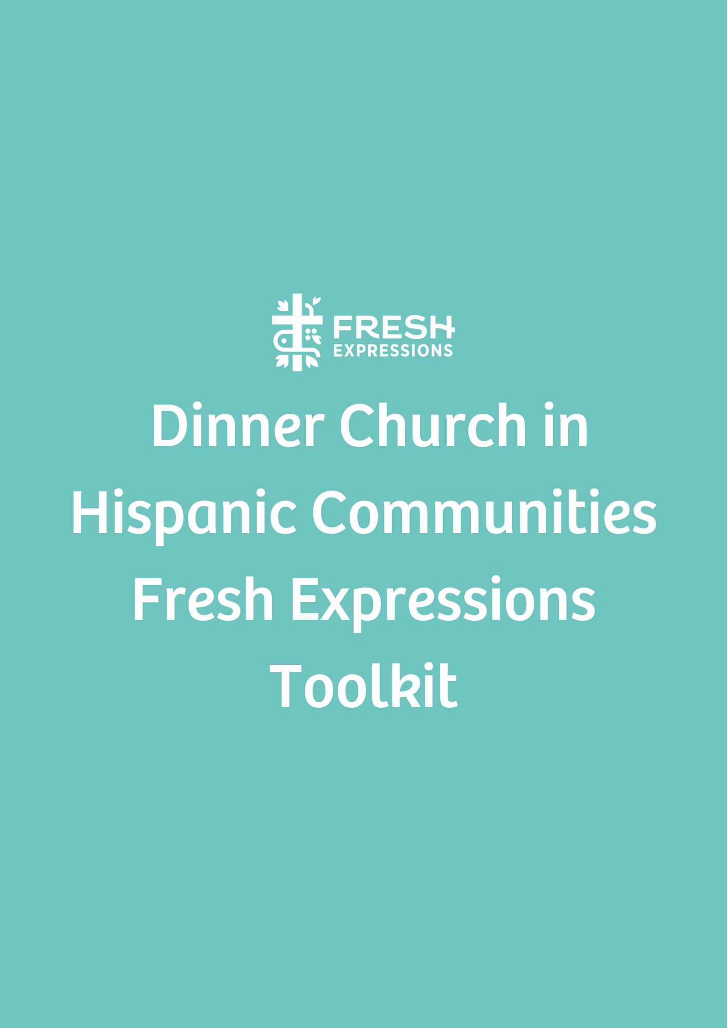 Dinner Church in Hispanic Communities Toolkit