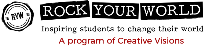 Rock Your Wold, Middle and High School Student Curriculum