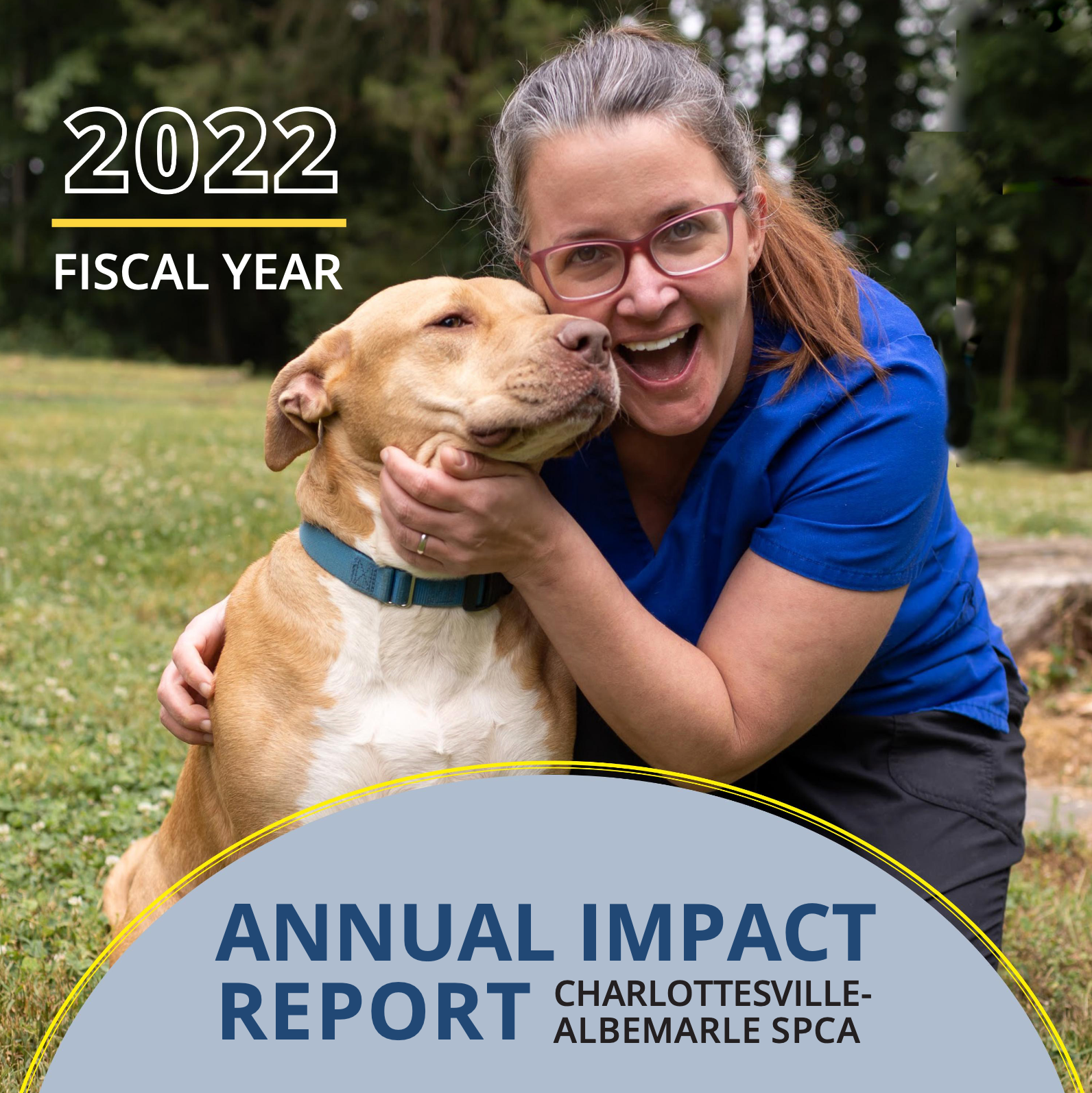 Photo of the 2022 Annual Report Cover, featuring Dr. Emily Beichel petting a tan bully breed dog.