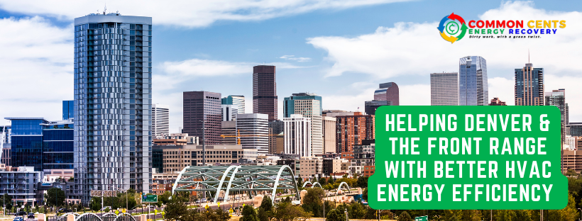 Helping Denver & The Front Range with Better HVAC Energy Efficiency