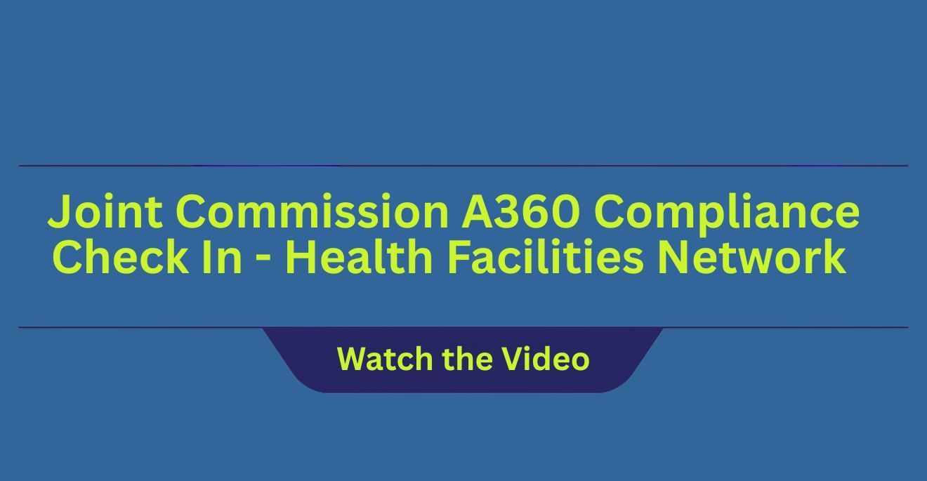 Joint Commission A360 Compliance Check In - Health Facilities Network