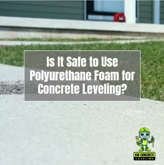 Is it safe to use poly Foam for concrete leveling