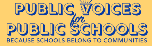 A yellow sign that says public voices for public schools because schools belong to communities