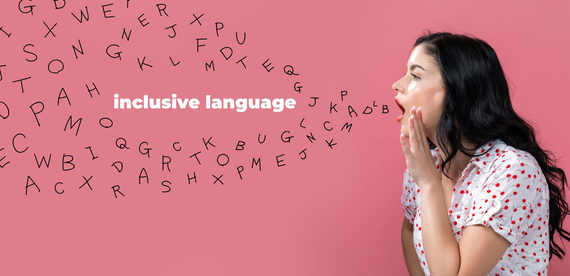 The words 'inclusive language' are surrounded by a jumble of letters that stem from a young woman's mouth to represent sound and language.