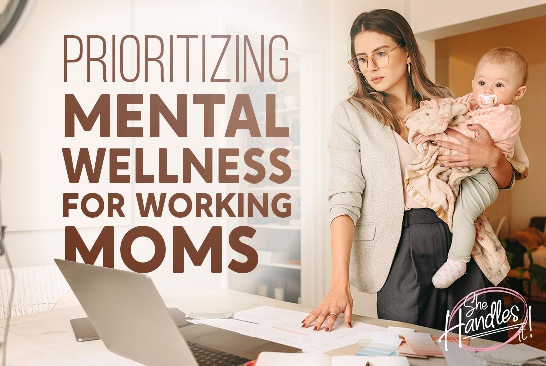 Prioritizing Mental Wellness for Working Moms