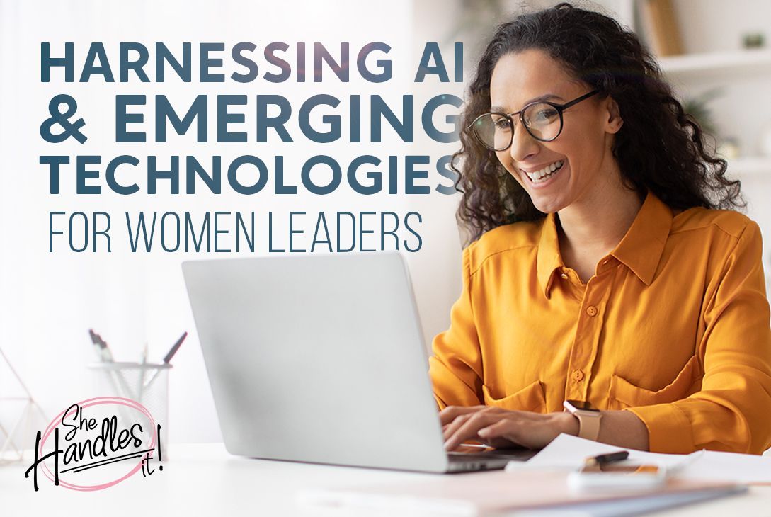 How Women Leaders Can Harness Emerging Technologies and AI
