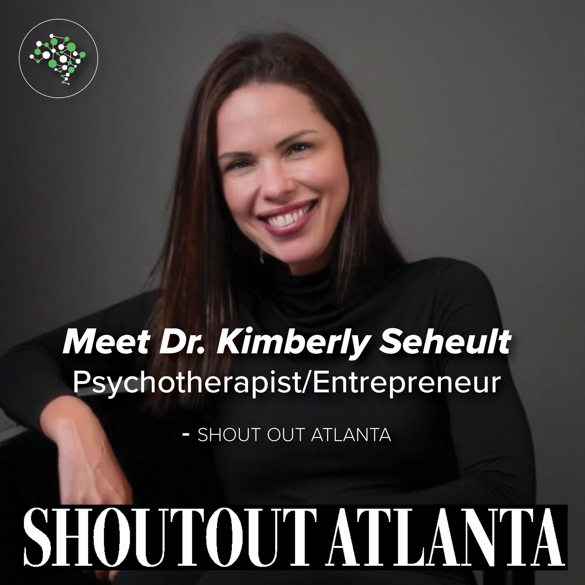 A picture of a woman with the words meet dr. kimberly seheult psychotherapist entrepreneur shoutout atlanta