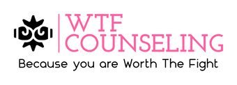 WTF Counseling: Because you are Worth The Fight