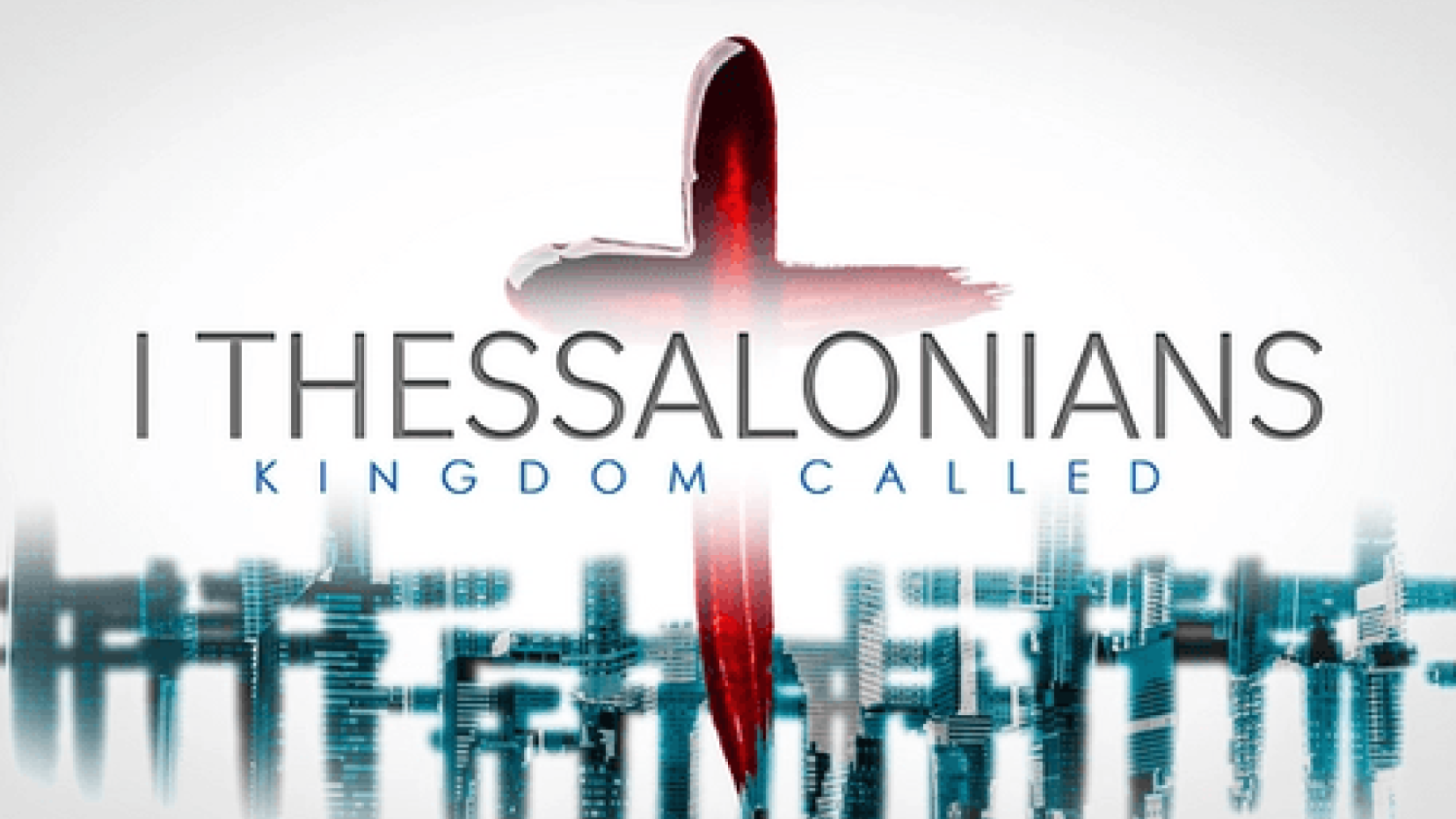 1 Thessalonians 5:23-28: A Kingdom Called Church