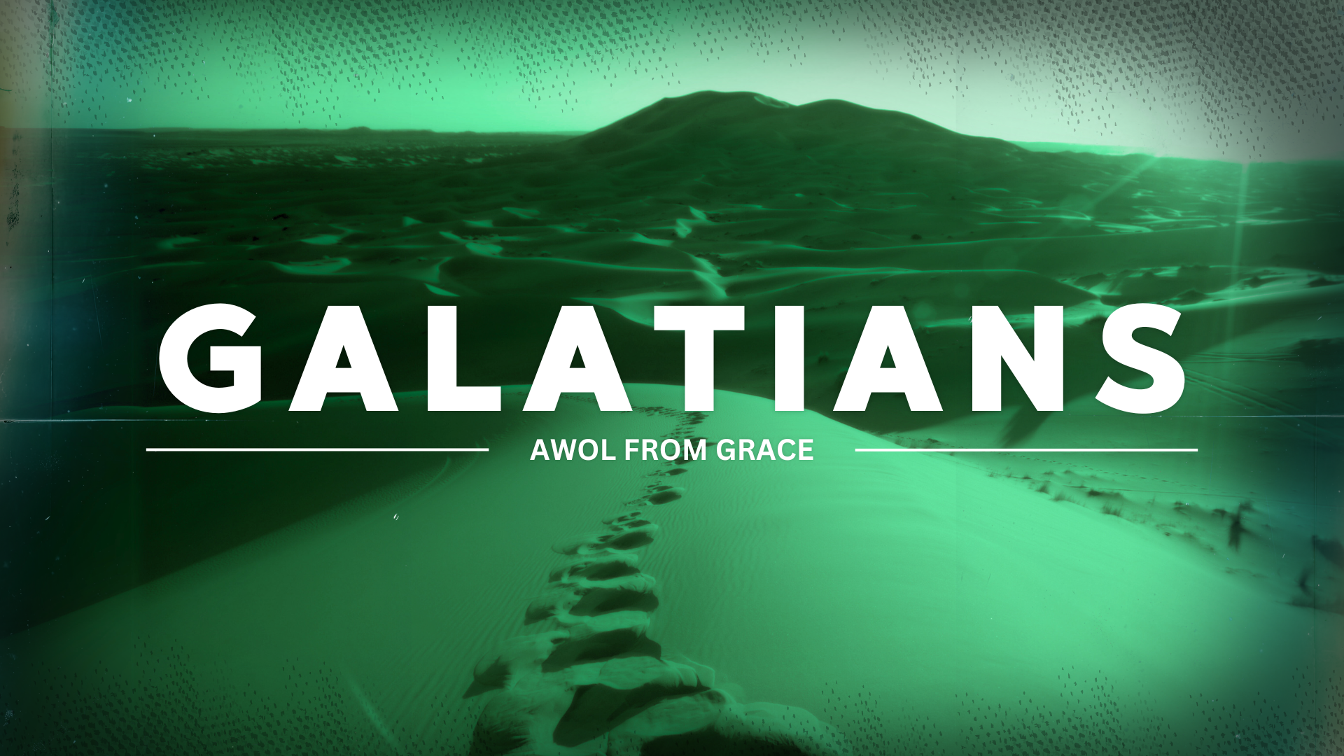 Galatians | AWOL from grace