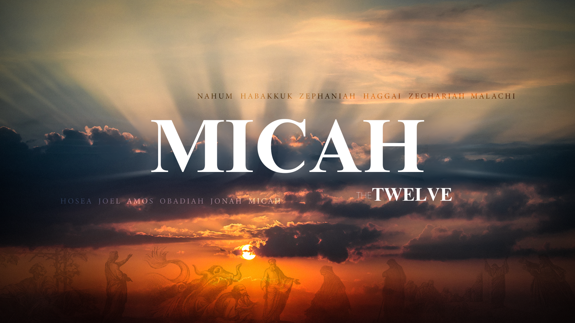 Micah 7:14-20: The Twelve Series