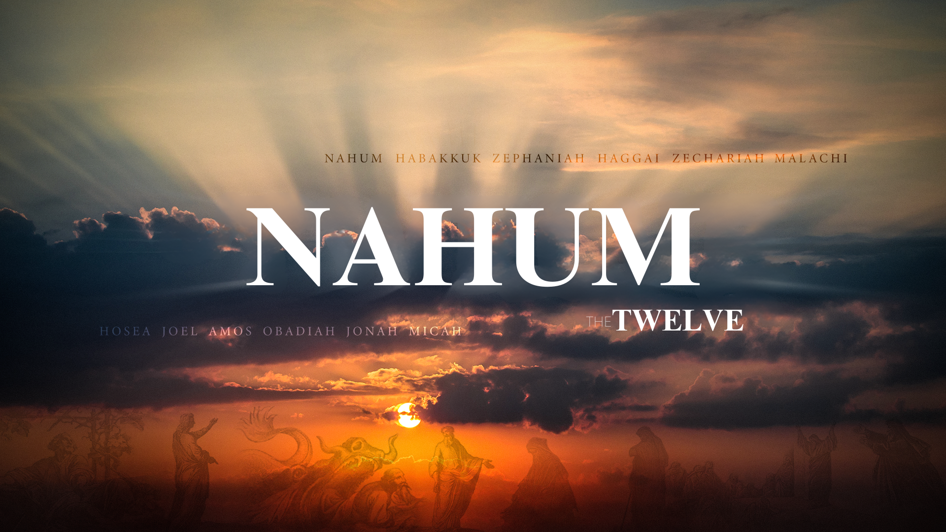 Nahum 2 & 3: The Twelve Series