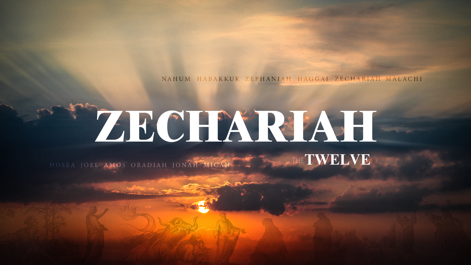 Zechariah 8:1-23: The Twelve Series