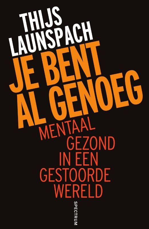Thijs Launspach; Je bent al genoeg