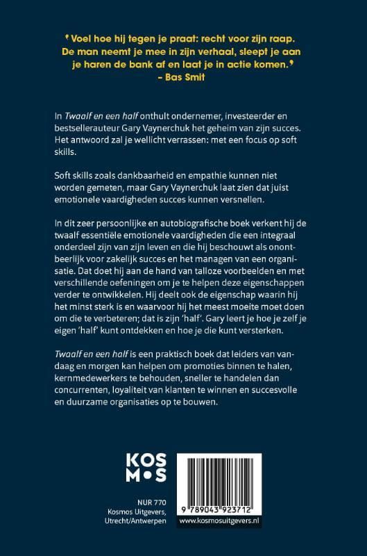 Gary Vaynerchuk; Twaalf en een half: De emotionele ingrediënten voor zakelijk succes