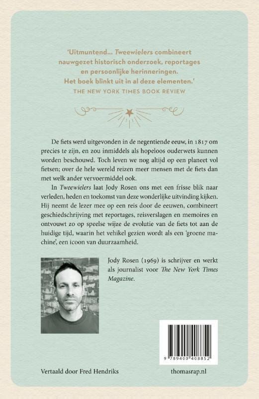 Jody Rosen; Tweewielers