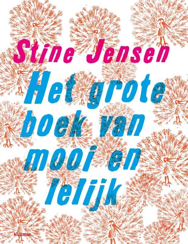 Stine Jensen; Het grote boek van mooi en lelijk