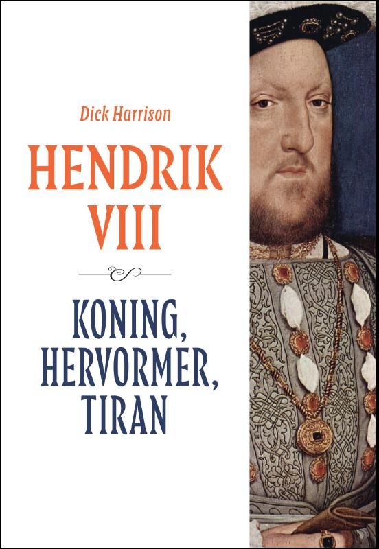 Dick Harrison; Hendrik VIII