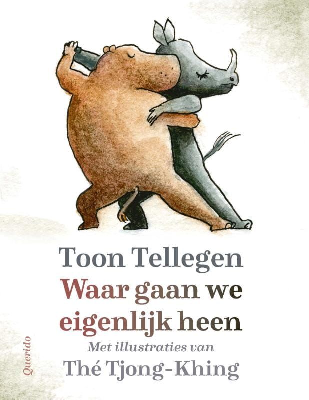 Toon Tellegen; Waar gaan we eigenlijk heen