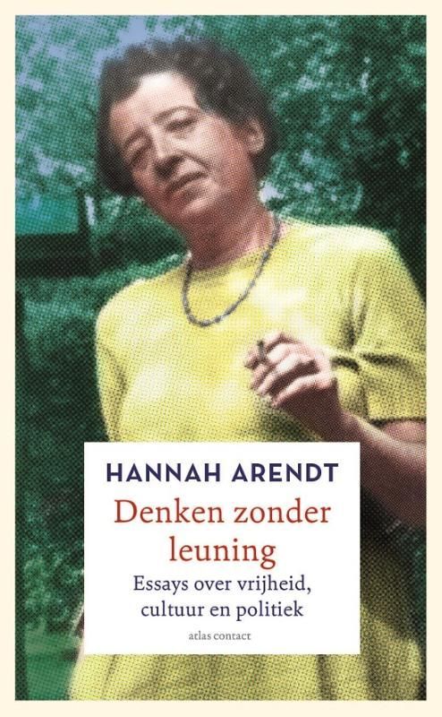 Hannah Arendt; Denken zonder leuning