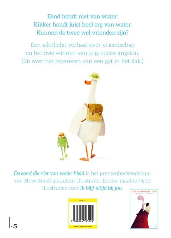 Steve Small; De eend die niet van water hield