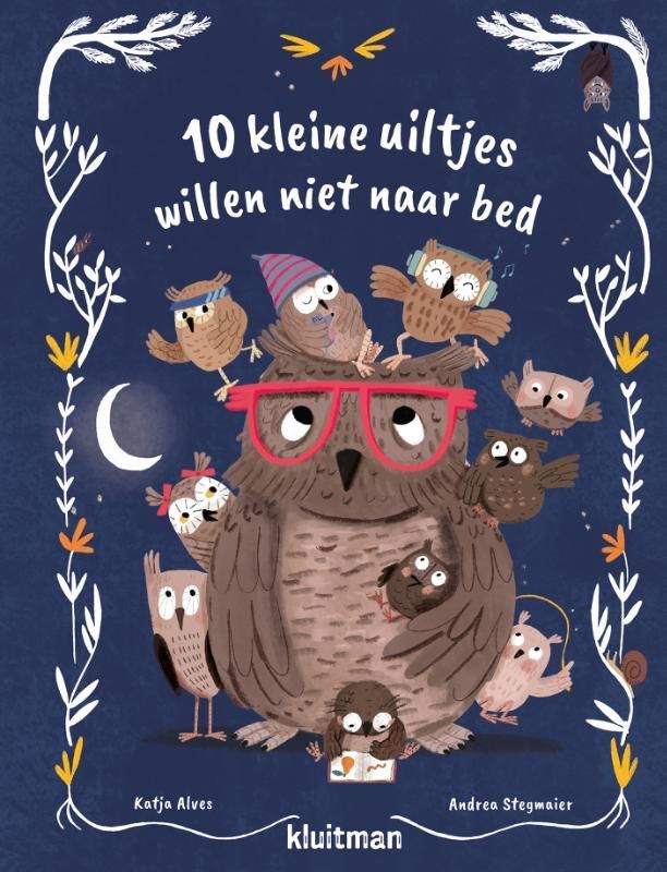 Katja Alves; 10 kleine uiltjes willen niet naar bed