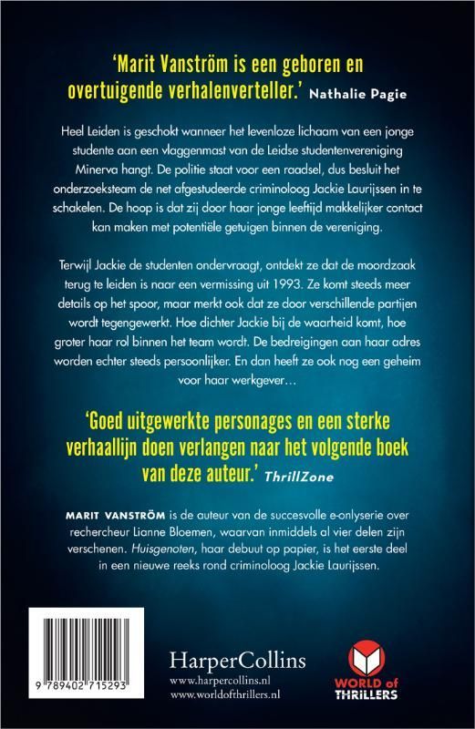 Marit Vanström; Huisgenoten