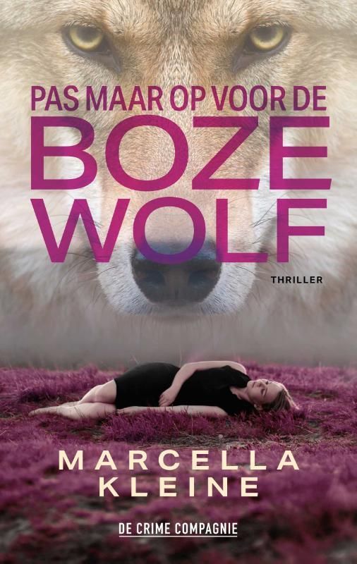 Marcella Kleine; Pas maar op voor de boze wolf
