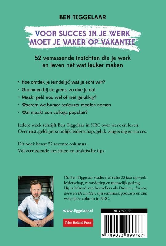 B. Tiggelaar; Voor succes in je werk moet je vaker op vakantie