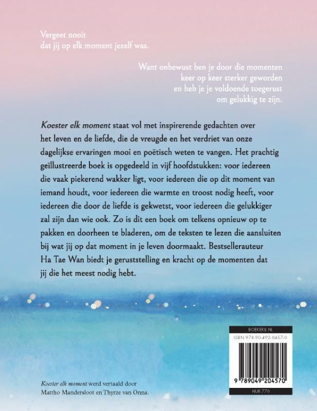 Ha Tae Wan; Koester elk moment