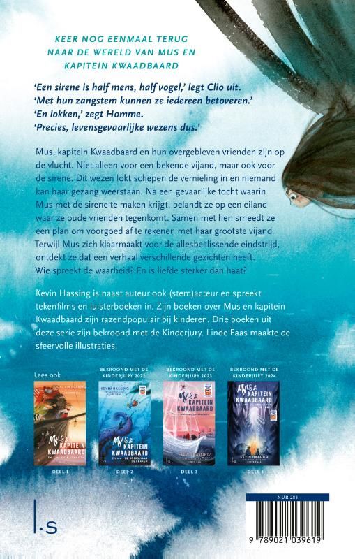 Kevin Hassing; Mus en kapitein Kwaadbaard en De laatste sirene