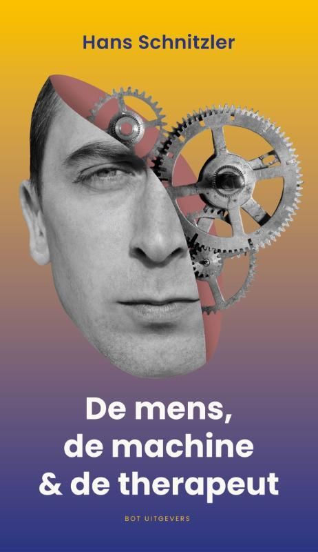 Hans Schnitzler; De mens, de machine & de therapeut set